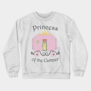 Princess of the Camper Crewneck Sweatshirt